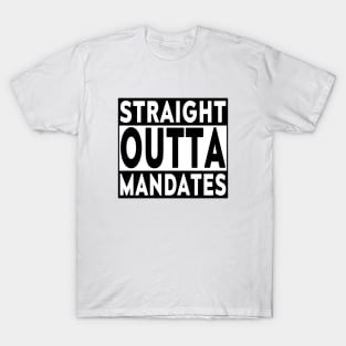 Straight Outta Mandates Blk T-Shirt